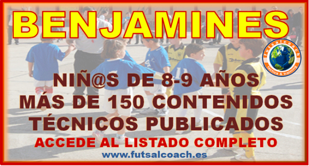 LISTADO DE CONTENIDOS PARA ENTRENAR BENJAMINES (Niñ@s de 8-9 años). Más de 150 contenidos técnicos publicados.