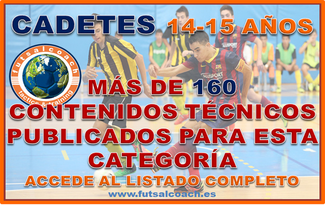 futsalcoach. Listado de contenidos para el entrenamiento en la categoría cadete