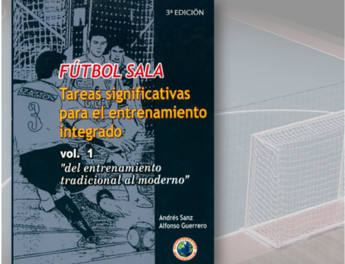 Muy pronto estará de nuevo a la venta el libro “Fútbol sala. Tareas significativas para el entrenamiento integrado. Volumen 1. Del entrenamiento tradicional al moderno”.