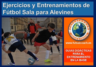 Ejercicios y Entrenamientos de Fútbol Sala para Alevines