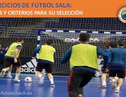 Ejercicios de Fútbol Sala: tipos y criterios para su selección
